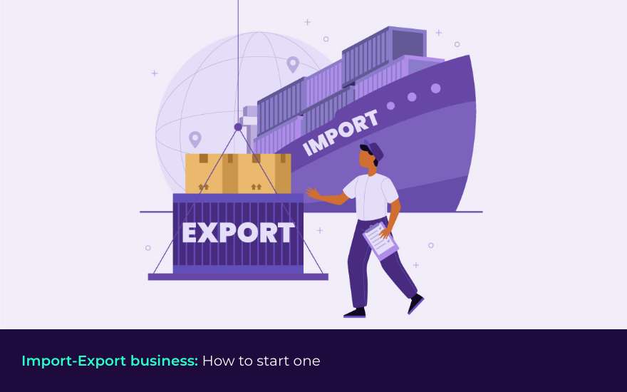 How to start an import export business?