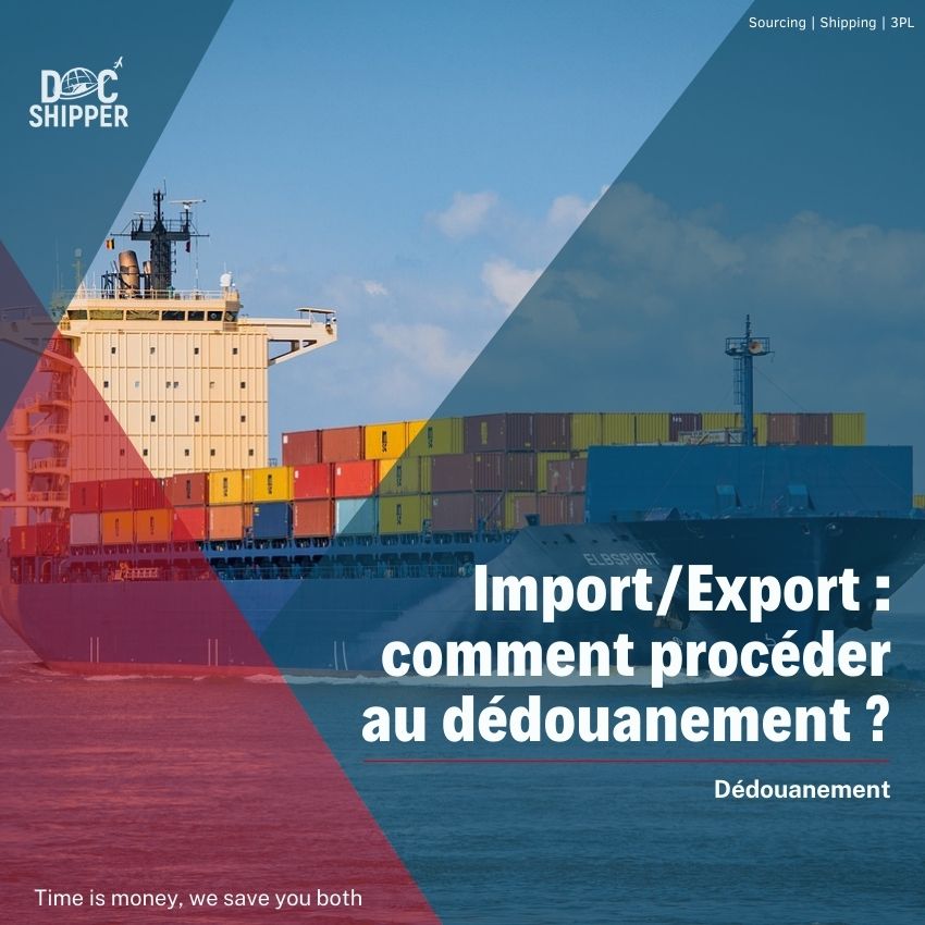Import/Export : comment procéder au Dédouanement ? - 🥇DocShipper ...